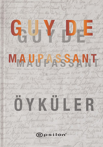 Guy De Maupassant - Öyküler (Ciltli) Guy De Maupassant - Öyküler (Ciltli)