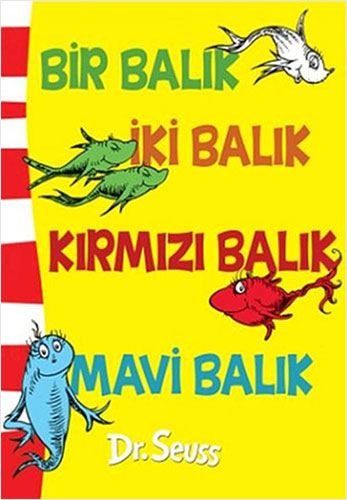 Bir Balık İki Balık Kırmızı Balık Mavi Balık (Ciltli)