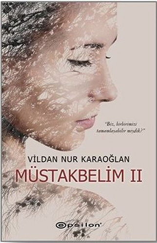 Müstakbelim Iı Müstakbelim Iı