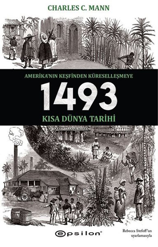 1493 - Amerika'Nın Keşfinden Küreselleşmeye Kısa Dünya Tarihi 1493 - Amerika'Nın Keşfinden Küreselleşmeye Kısa Dünya Tarihi