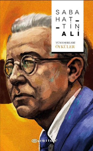Sabahattin Ali Tüm Eserleri - Öyküler Sabahattin Ali Tüm Eserleri - Öyküler