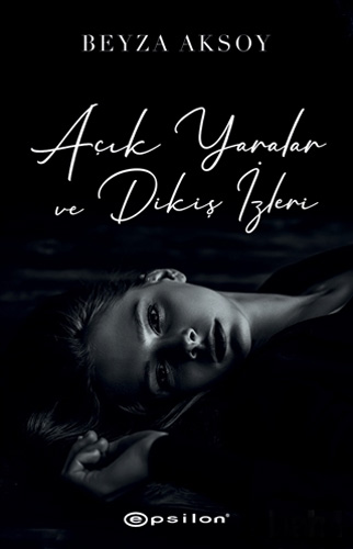 Açık Yaralar Ve Dikiş İzleri Açık Yaralar Ve Dikiş İzleri