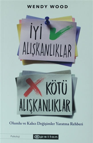 İyi Alışkanlıklar Kötü Alışkanlıklar