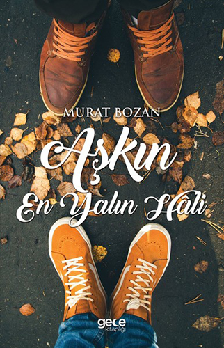 Aşkın En Yalın Hali Aşkın En Yalın Hali