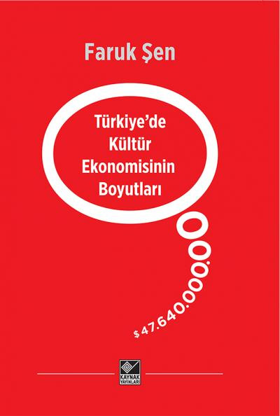 Türkiye’de Kültür Ekonomisinin Boyutları