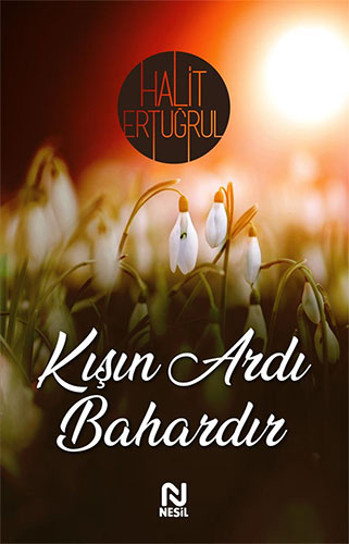 Kışın Ardı Bahardır Kışın Ardı Bahardır