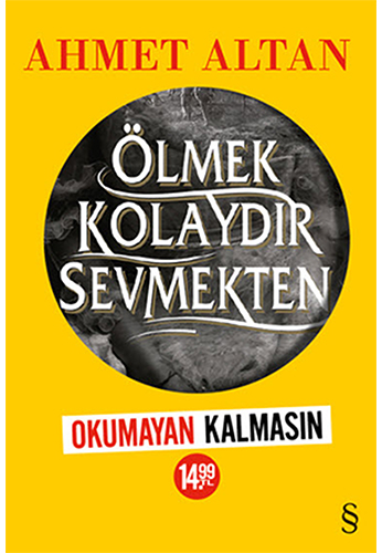 Ölmek Kolaydır Sevmekten (Okumayan Kalmasın)