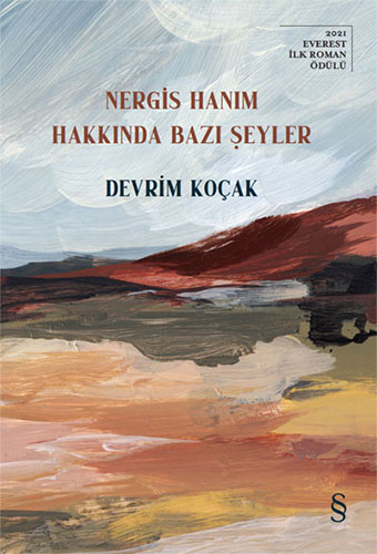 Nergis Hanım Hakkında Bazı Şeyler Nergis Hanım Hakkında Bazı Şeyler