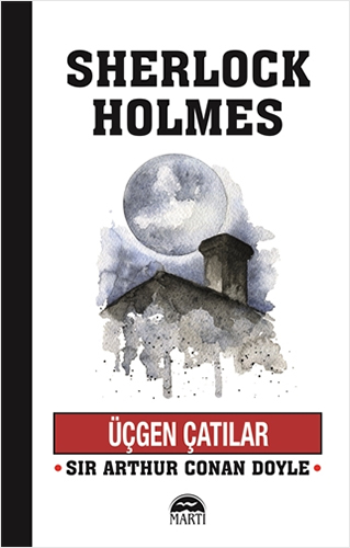 Sherlock Holmes - Üçgen Çatılar Sherlock Holmes - Üçgen Çatılar