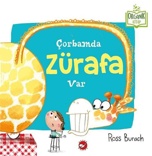 Çorbamda Zürafa Var - Ciltli