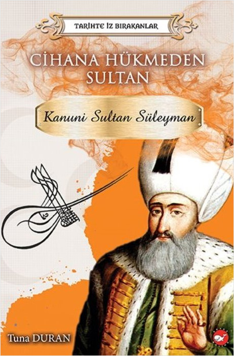 Cihana Hükmeden Sultan - Kanuni Sultan Süleyman
