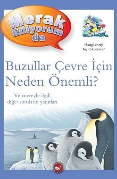 Merak Ediyorum da - Buzullar Çevre İçin Neden Önemli ? (Ciltli)