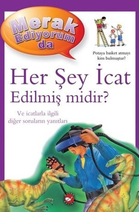 Merak Ediyorum da - Her Şey İcat Edilmiş midir ? (Ciltli)