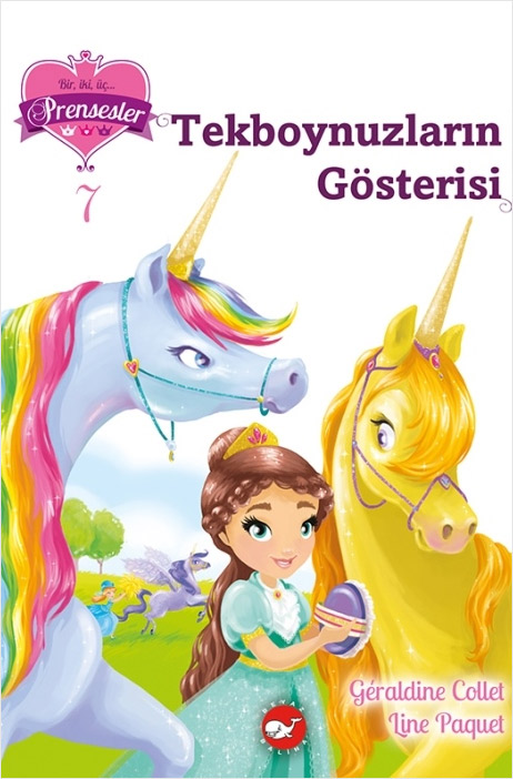 Bir, İki, Üç Prensesler 7 - Tekboynuzların Gösterisi