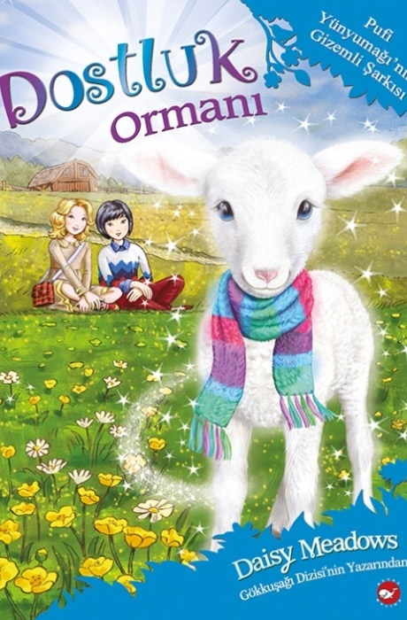 Dostluk Ormanı 12 - Püfi Yünyumağının Gizemli Şarkısı