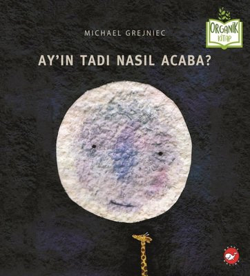 Ayın Tadı Nasıl Acaba ? (Ciltli)