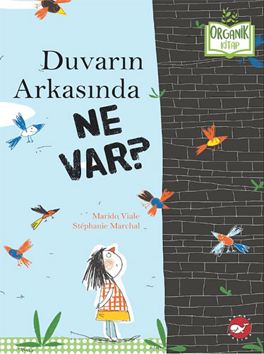 Organik Kitap Duvarın Arkasında Ne Var? (Ciltli)