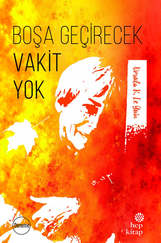 Boşa Geçirecek Vakit Yok