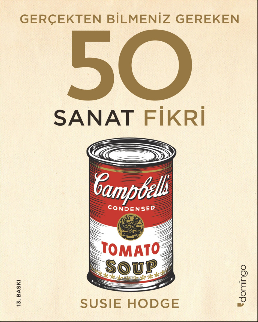 Gerçekten Bilmeniz Gereken 50 Sanat Fikri (Ciltli)