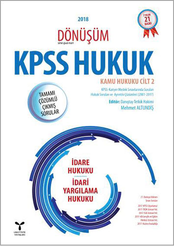 2018 Dönüşüm KPSS Hukuk İdare Hukuku - İdari Yargılama Hukuku