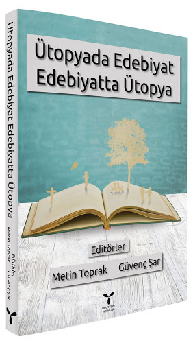 Ütopyada Edebiyat Edebiyatta Ütopya