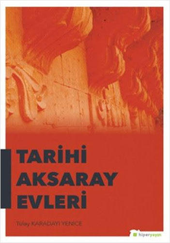Tarihi Aksaray Evleri
