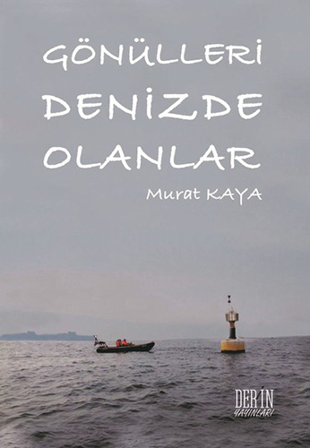 Gönülleri Denizde Olanlar Gönülleri Denizde Olanlar
