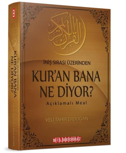 İniş Sırası Üzerinden Kur'an Bana Ne Diyor? Açıklamalı Meal (Ciltli)