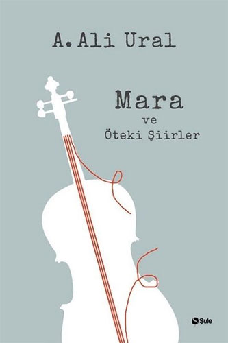 Mara Ve Öteki Şiirler Mara Ve Öteki Şiirler