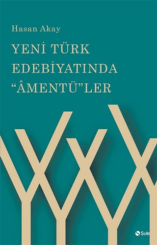 Yeni Türk Edebiyatında Amentü'ler 