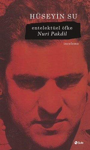 Entelektüel Öfke - Nuri Pakdil Entelektüel Öfke - Nuri Pakdil