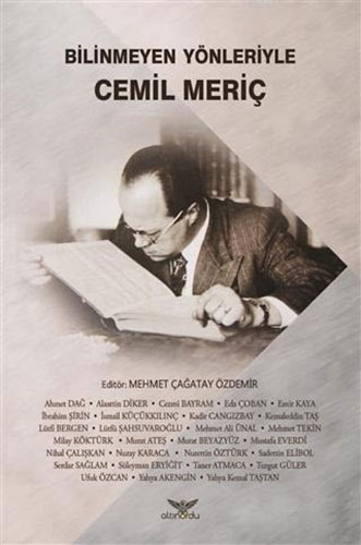 Bilinmeyen Yönleriyle Cemil Meriç Bilinmeyen Yönleriyle Cemil Meriç