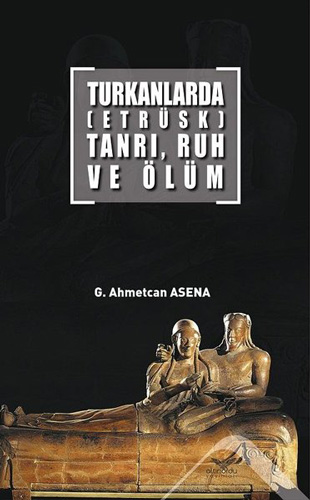 Turkanlarda (Etrüsk) Tanrı, Ruh ve Ölüm