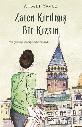 Zaten Kırılmış Bir Kızsın Zaten Kırılmış Bir Kızsın