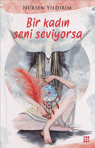 Bir Kadın Seni Seviyorsa Bir Kadın Seni Seviyorsa