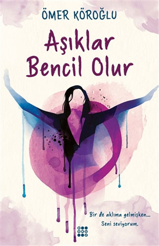 Aşıklar Bencil Olur Aşıklar Bencil Olur