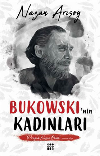 Bukowski'Nin Kadınları Bukowski'Nin Kadınları