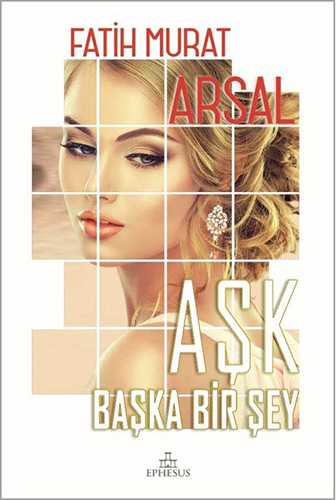 Aşk Başka Bir Şey (Ciltli) Aşk Başka Bir Şey (Ciltli)