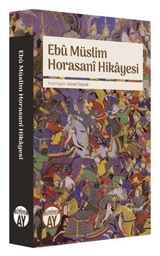 Ebu Müslim Horasani Hikayesi Ebu Müslim Horasani Hikayesi