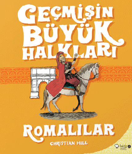 Geçmişin Büyük Halkları - Romalılar 