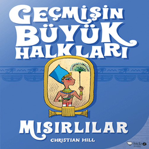 Geçmişin Büyük Halkları - Mısırlılar