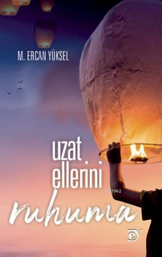 Uzat Ellerini Ruhuma Uzat Ellerini Ruhuma