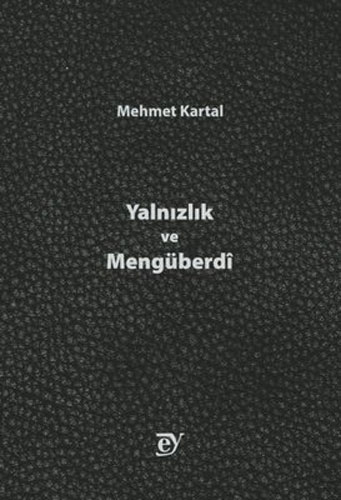 Yalnızlık Ve Mengüberdi Yalnızlık Ve Mengüberdi