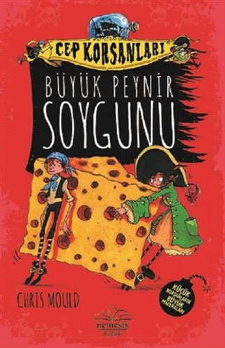 Cep Korsanları - Büyük Peynir Soygunu (Ciltli)