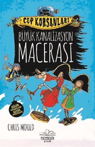 Cep Korsanları - Büyük Kanalizasyon Macerası (Ciltli)