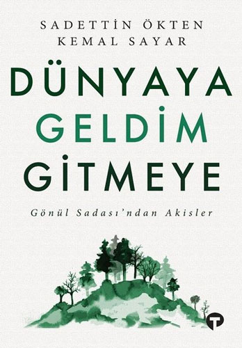 Dünyaya Geldim Gitmeye Dünyaya Geldim Gitmeye
