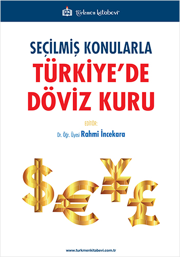 Seçilmiş Konularla Türkiye'de Döviz Kuru
