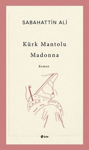 Kürk Mantolu Madonna Kürk Mantolu Madonna