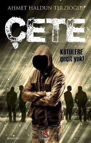 Çete - Kötülere Geçit Yok! Çete - Kötülere Geçit Yok!