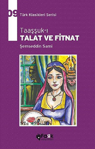 Taaşşuk-I Talat Ve Fitnat Taaşşuk-I Talat Ve Fitnat